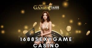 1688sexygame casino